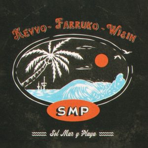 Kevvo Ft. Farruko Y Wisin – Smp (Sol, Mar Y Playa)